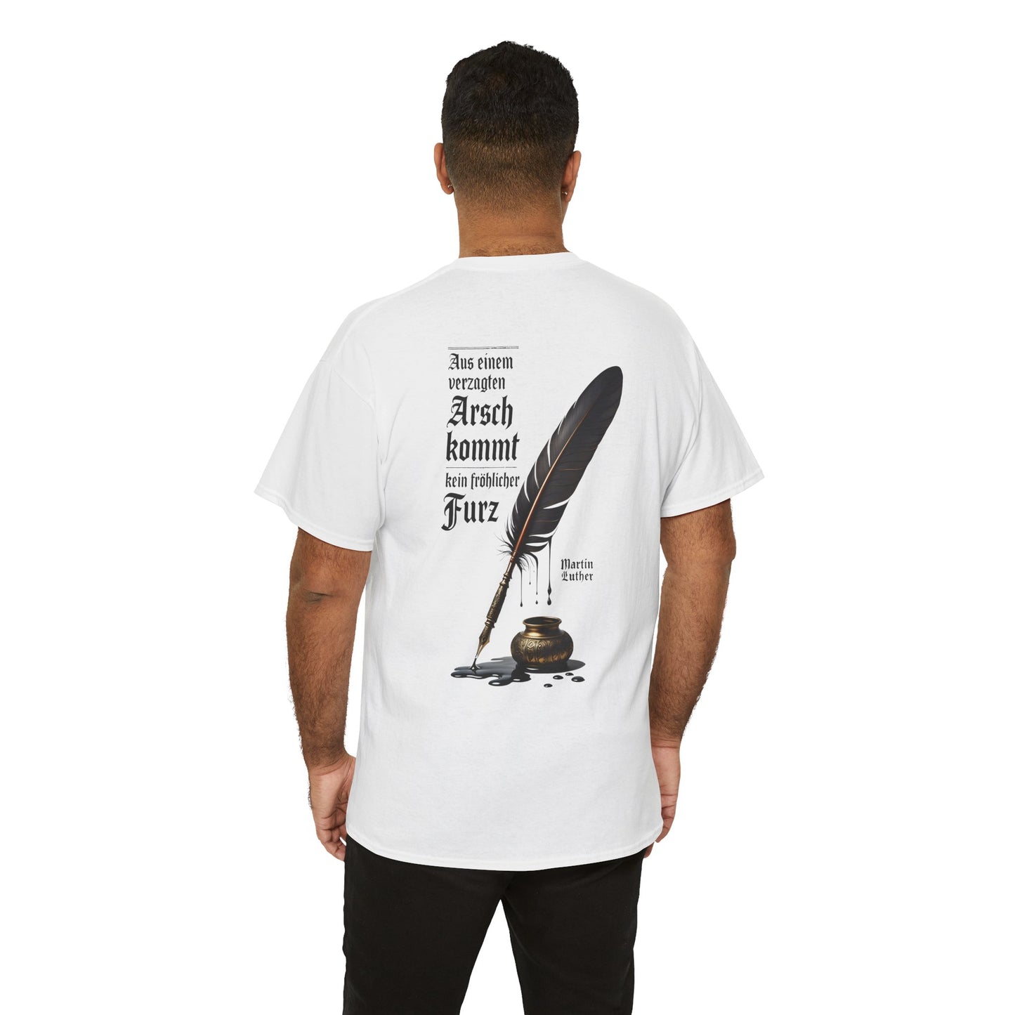 Unisex T-Shirt mit Zitat - Martin Luther (Druck hinten)