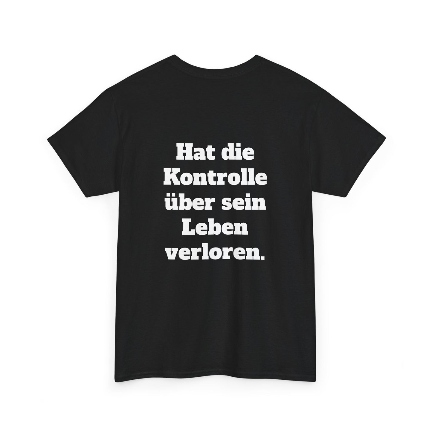 Unisex T-Shirt mit Kontrolle-Spruch