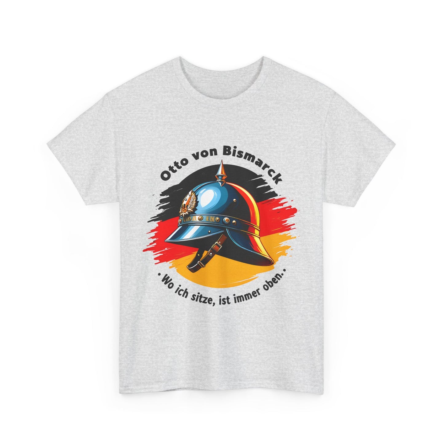 Unisex T-Shirt mit Bismarck Zitat und Pickelhaube - Deutschland