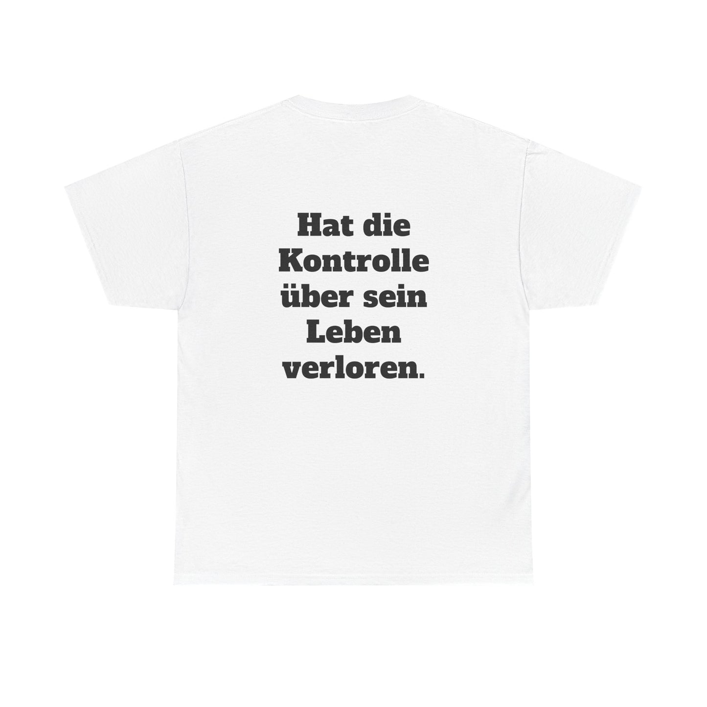 Unisex T-Shirt mit Kontrolle-Spruch