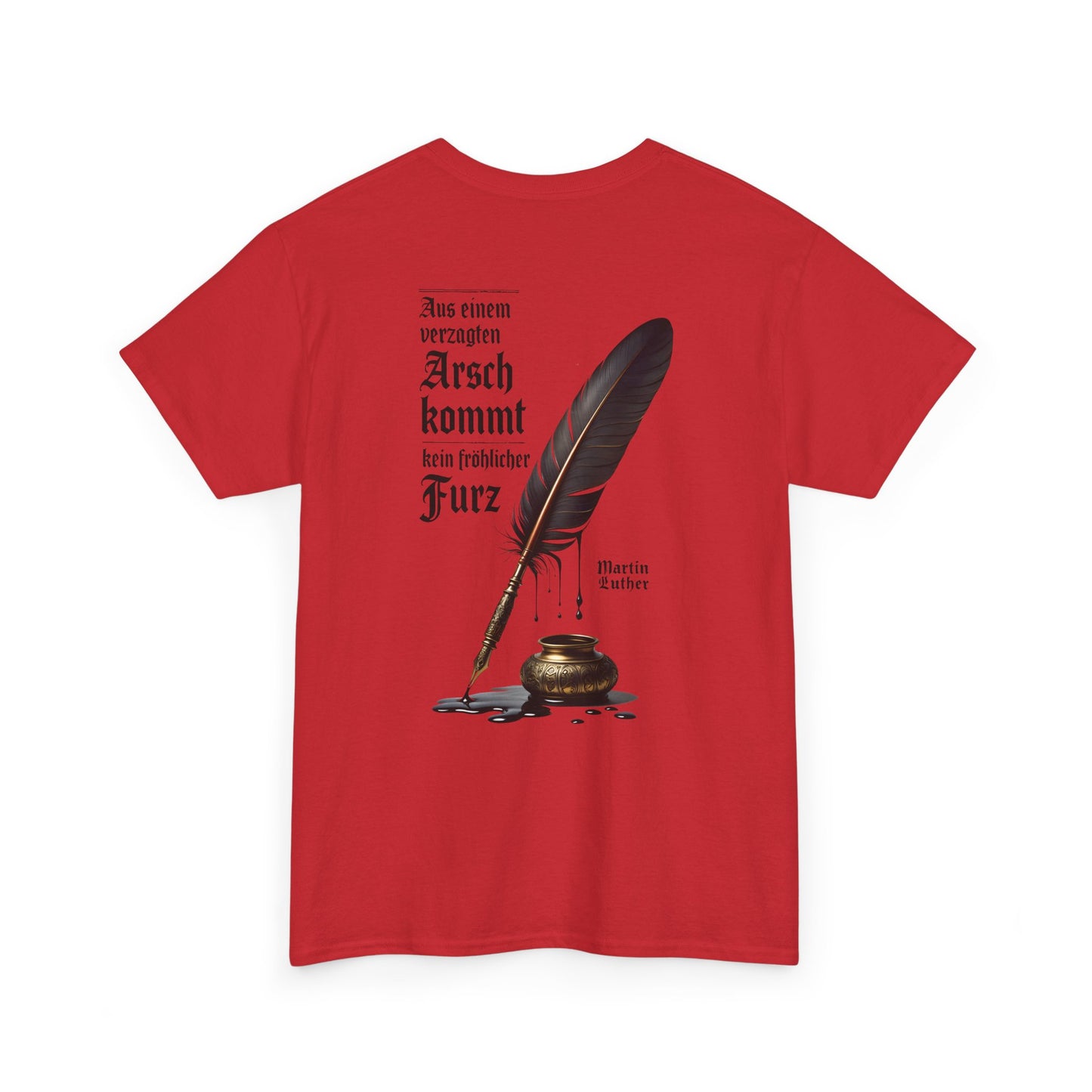 Unisex T-Shirt mit Zitat - Martin Luther (Druck hinten)