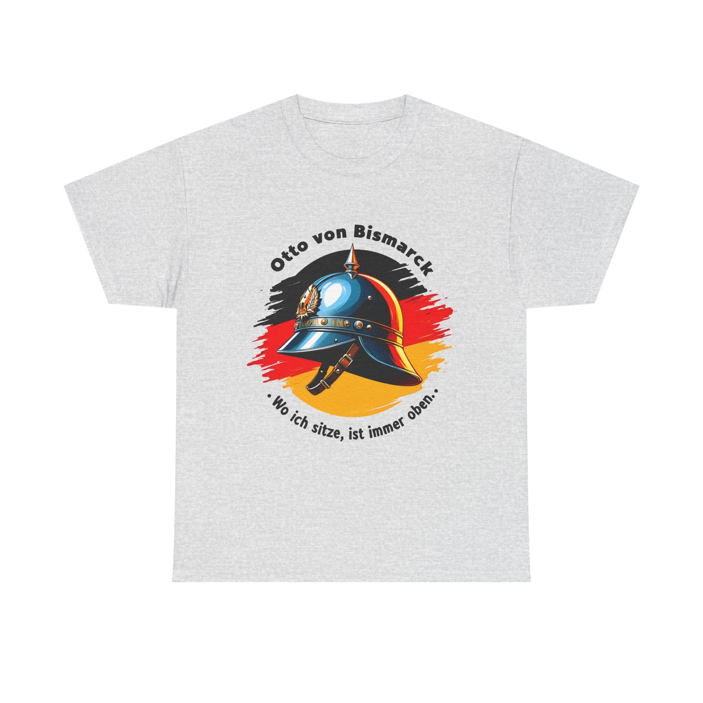 Unisex T-Shirt mit Bismarck Zitat und Pickelhaube - Deutschland