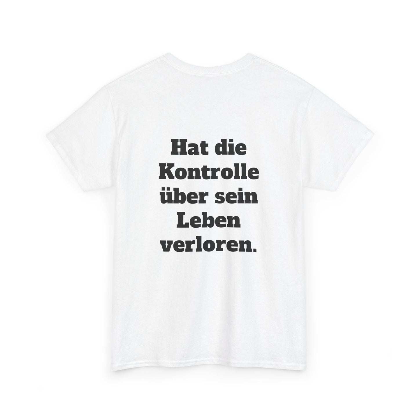Unisex T-Shirt mit Kontrolle-Spruch