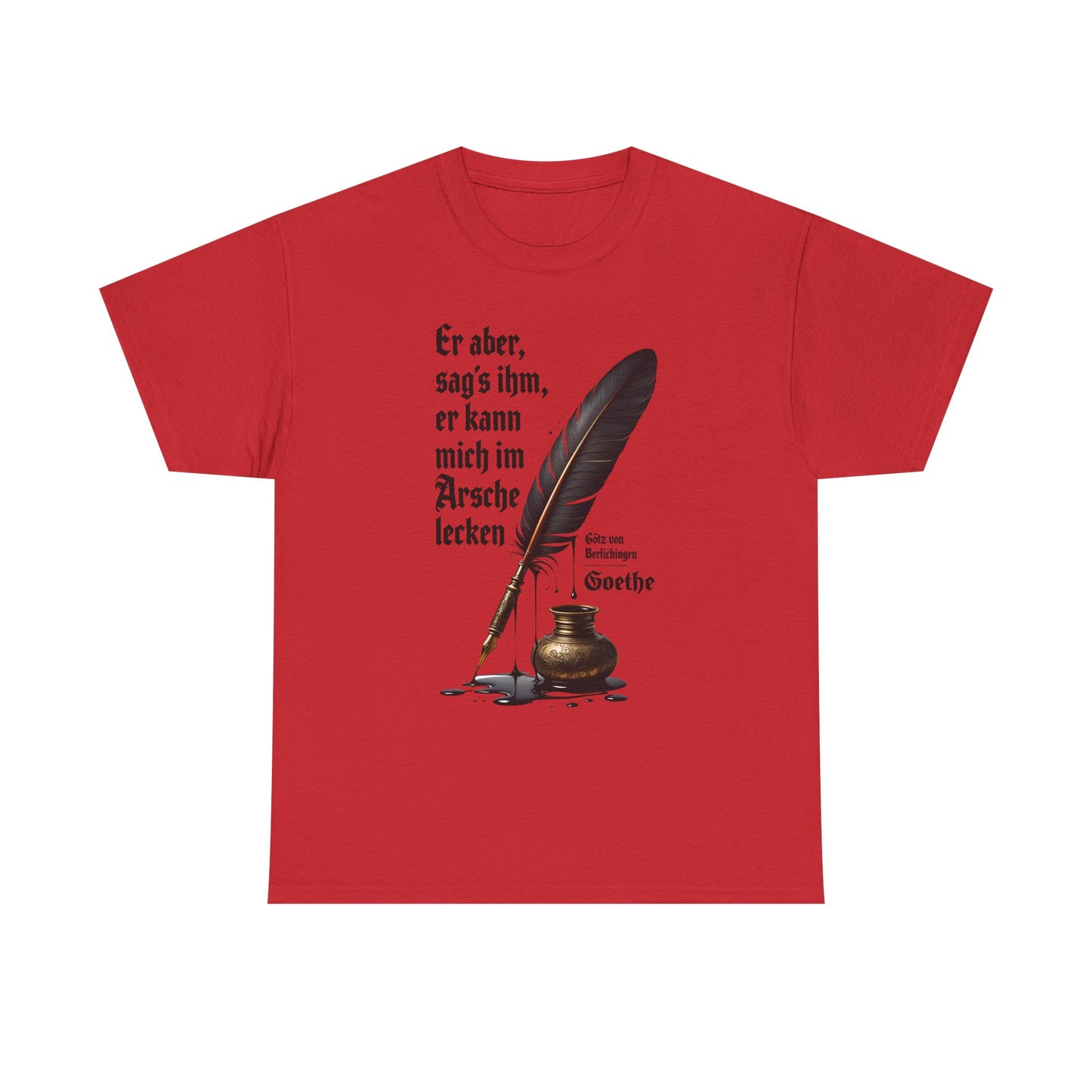 Unisex T-Shirt mit Götz-Zitat - Goethe