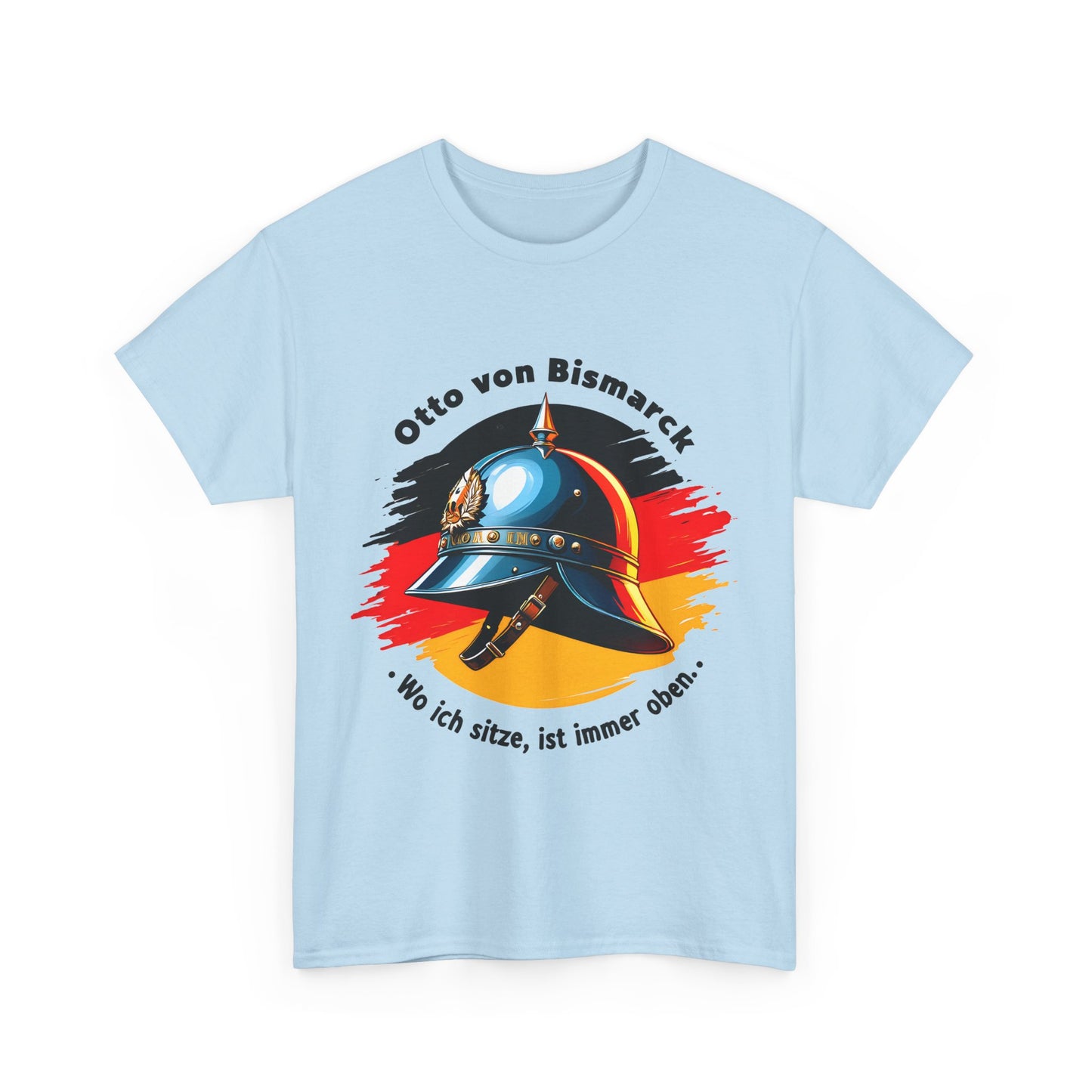 Unisex T-Shirt mit Bismarck Zitat und Pickelhaube - Deutschland