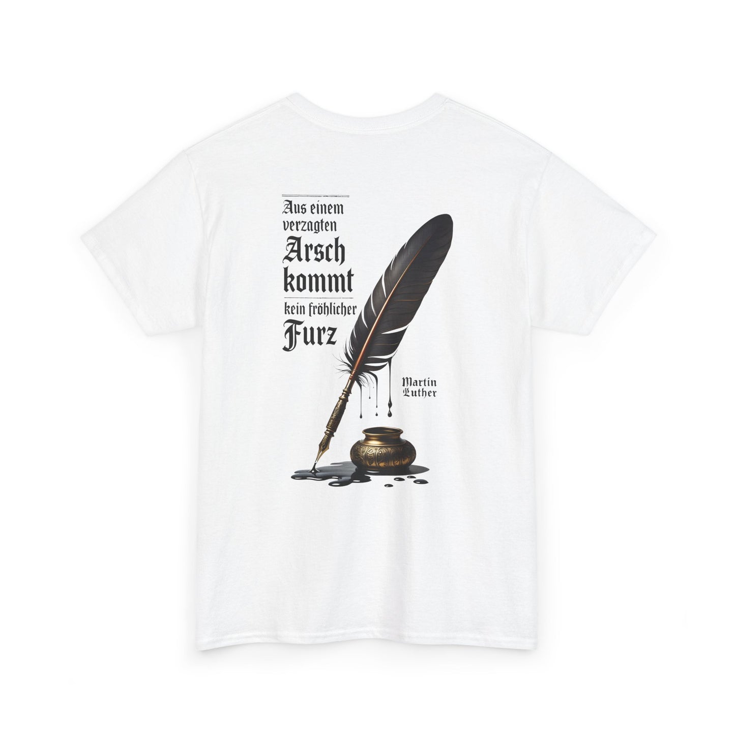 Unisex T-Shirt mit Zitat - Martin Luther (Druck hinten)