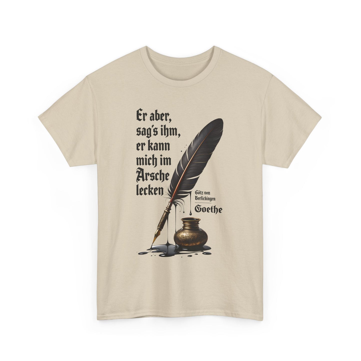 Unisex T-Shirt mit Götz-Zitat - Goethe