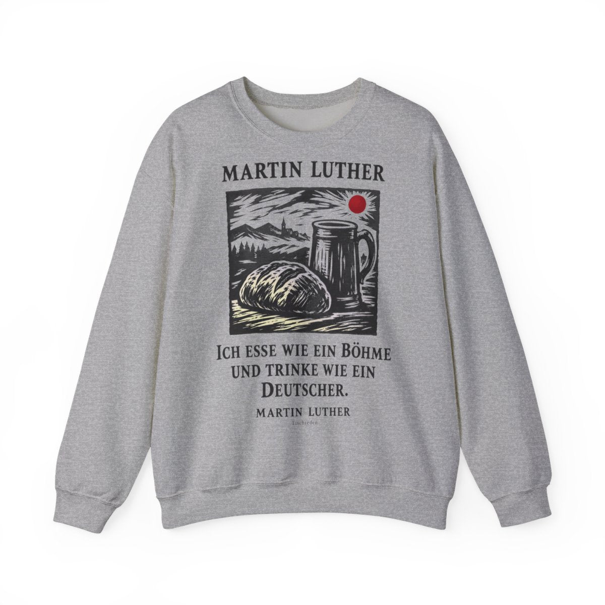 Unisex Sweatshirt mit Zitat - Luther - Ich esse wie ein Böhme Holzschnitt – front