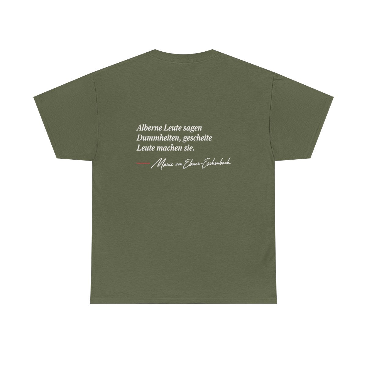 Unisex T-Shirt mit Zitat - Ebner-Eschenbach - Alberne und gescheite Leute (Druck hinten) – back