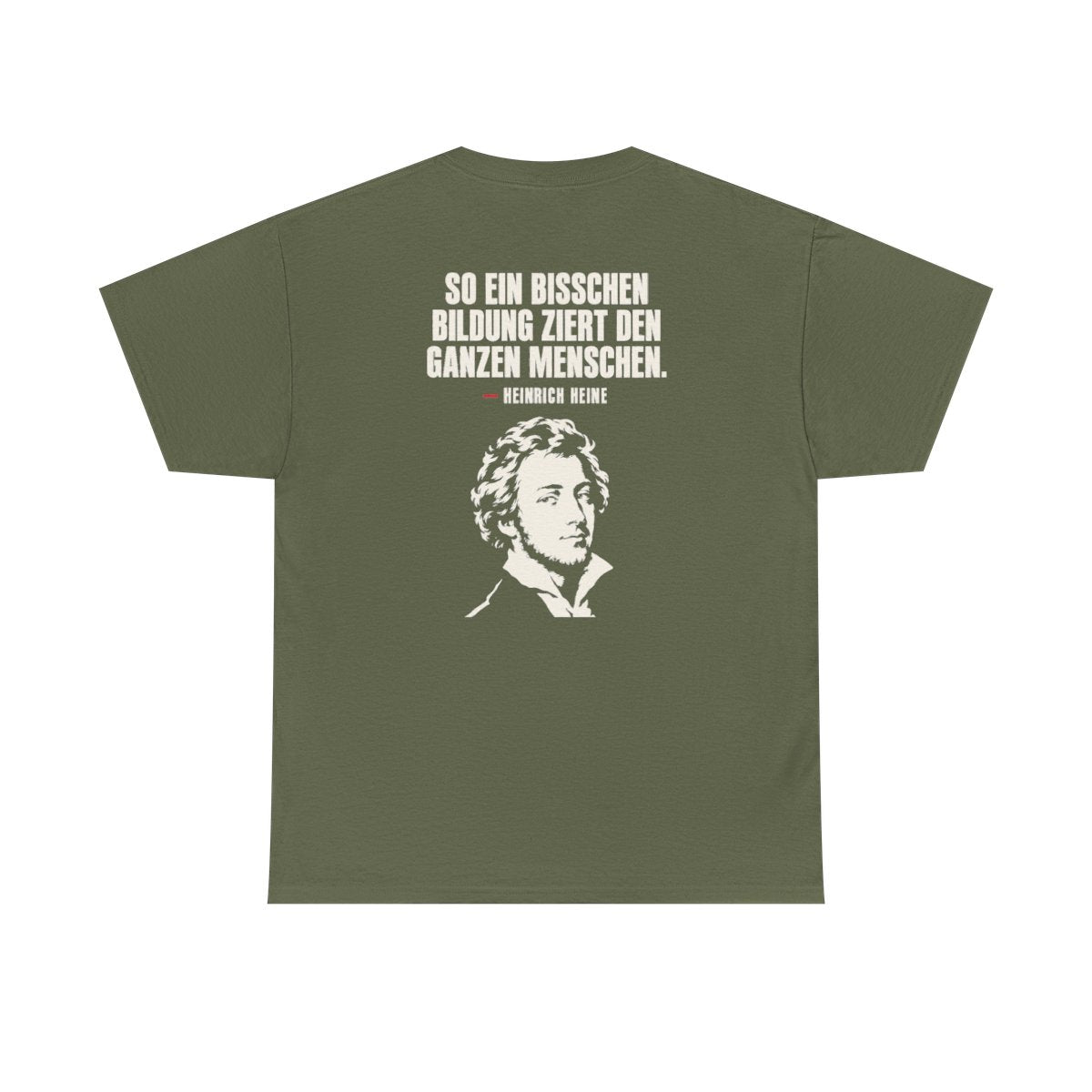 Unisex T-Shirt mit Zitat - Heine - Ein bisschen Bildung (Druck hinten) – back