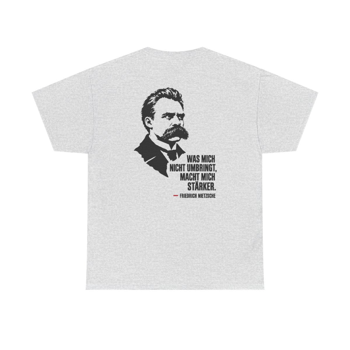 Unisex T-Shirt mit Zitat - Friedrich Nietzsche - Was mich nicht umbringt (Druck hinten) – back