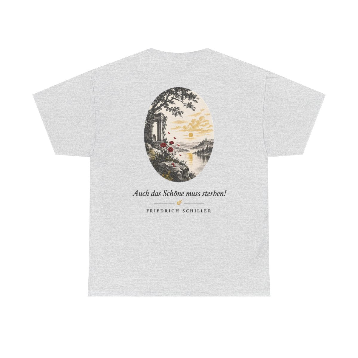 Unisex T-Shirt mit Zitat - Schiller - Auch das Schöne muss sterben (Druck hinten) – back
