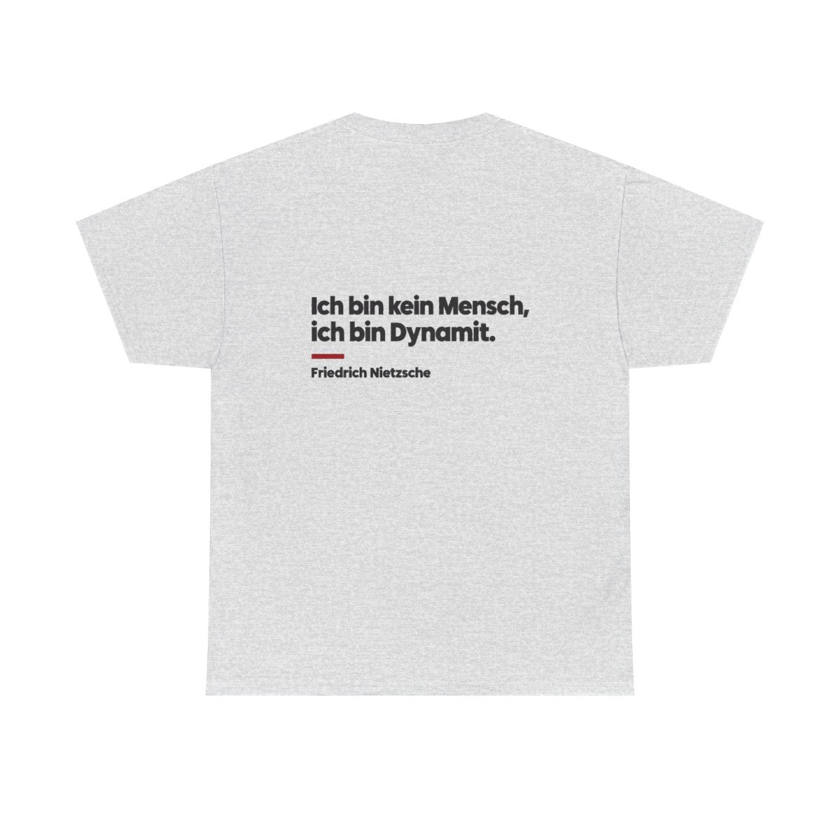 Unisex T-Shirt mit Zitat - Nietzsche - Ich bin Dynamit (Druck hinten) – back