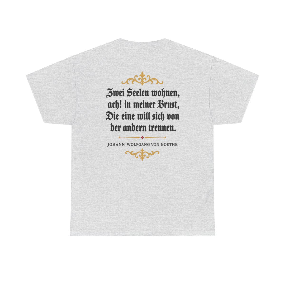 Unisex T-Shirt mit Zitat - Goethe - Zwei Seelen (Druck hinten) – back