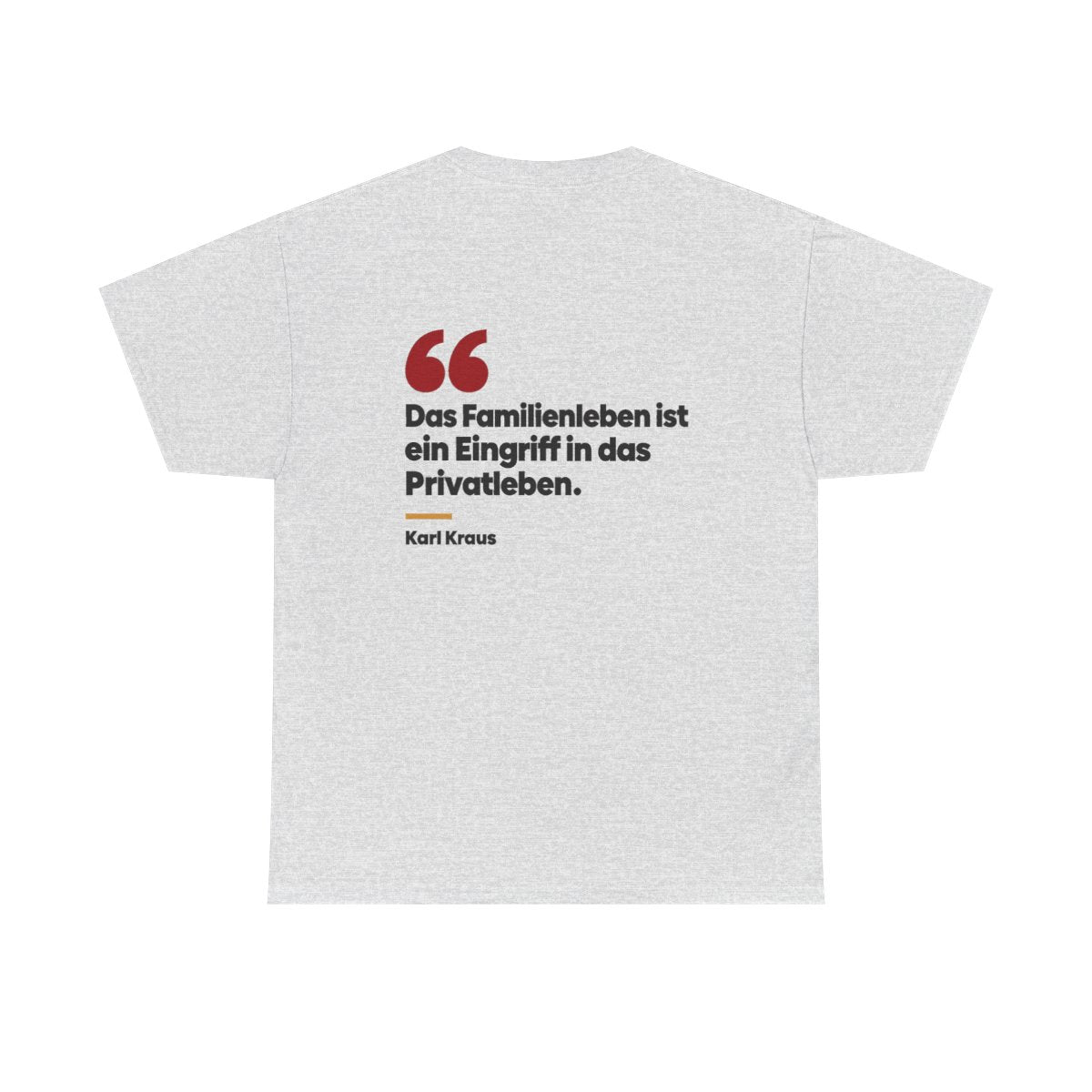 Unisex T-Shirt mit Zitat - Kraus - Das Familienleben (Druck hinten) – back