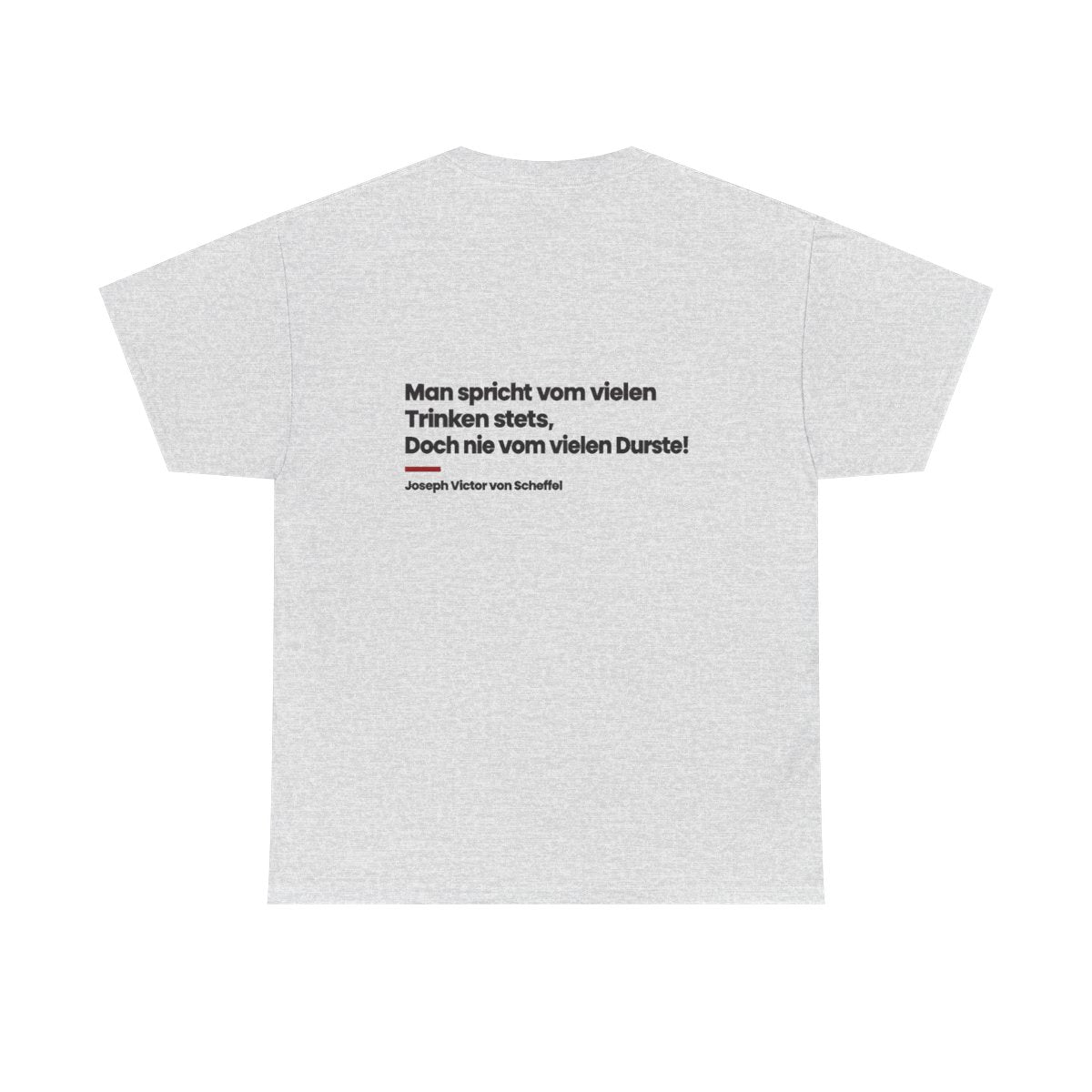 Unisex T-Shirt mit Zitat - Scheffel - Vom vielen Durste (Druck hinten) – back