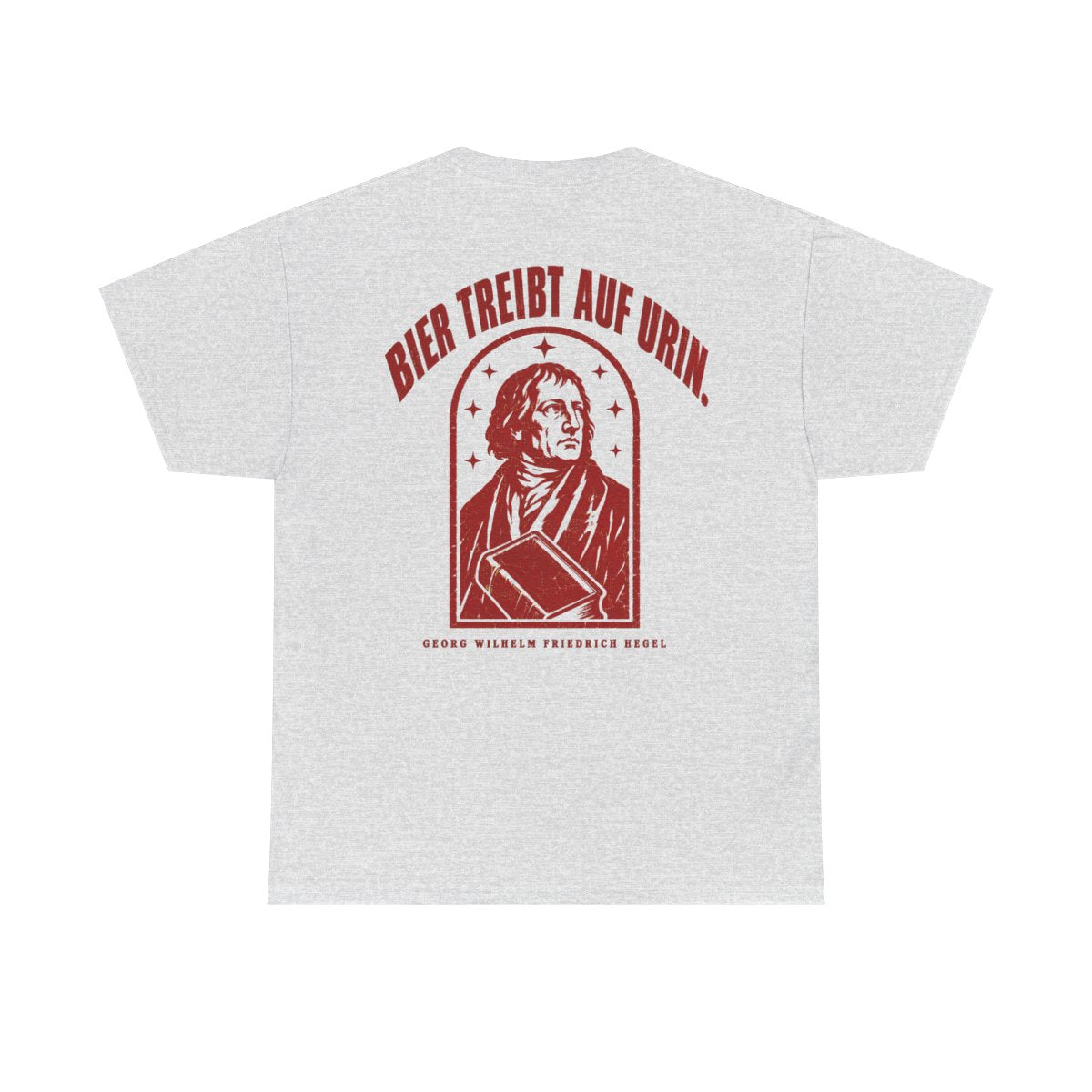Unisex T-Shirt mit Zitat - Hegel - Bier treibt auf Urin Vintage (Druck hinten) – back