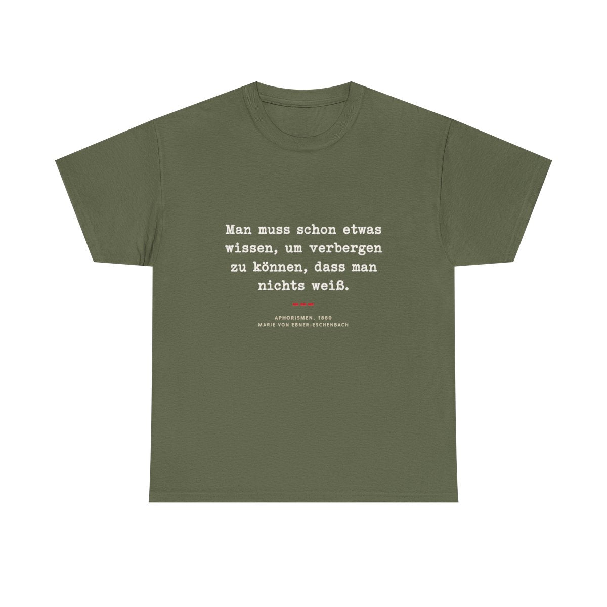 Unisex T-Shirt mit Zitat - Ebner-Eschenbach - Verbergen dass man nichts weiß – front