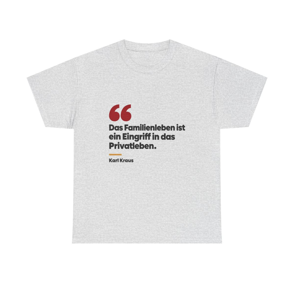 Unisex T-Shirt mit Zitat - Kraus - Das Familienleben – front