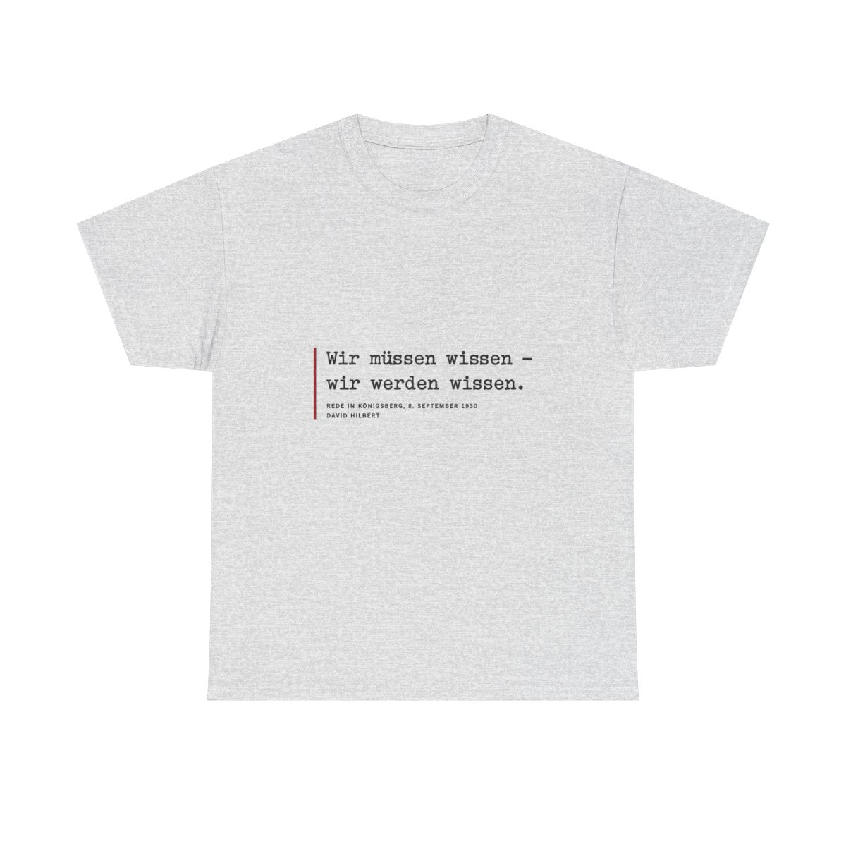 Unisex T-Shirt mit Zitat - Hilbert - Wir müssen wissen – front