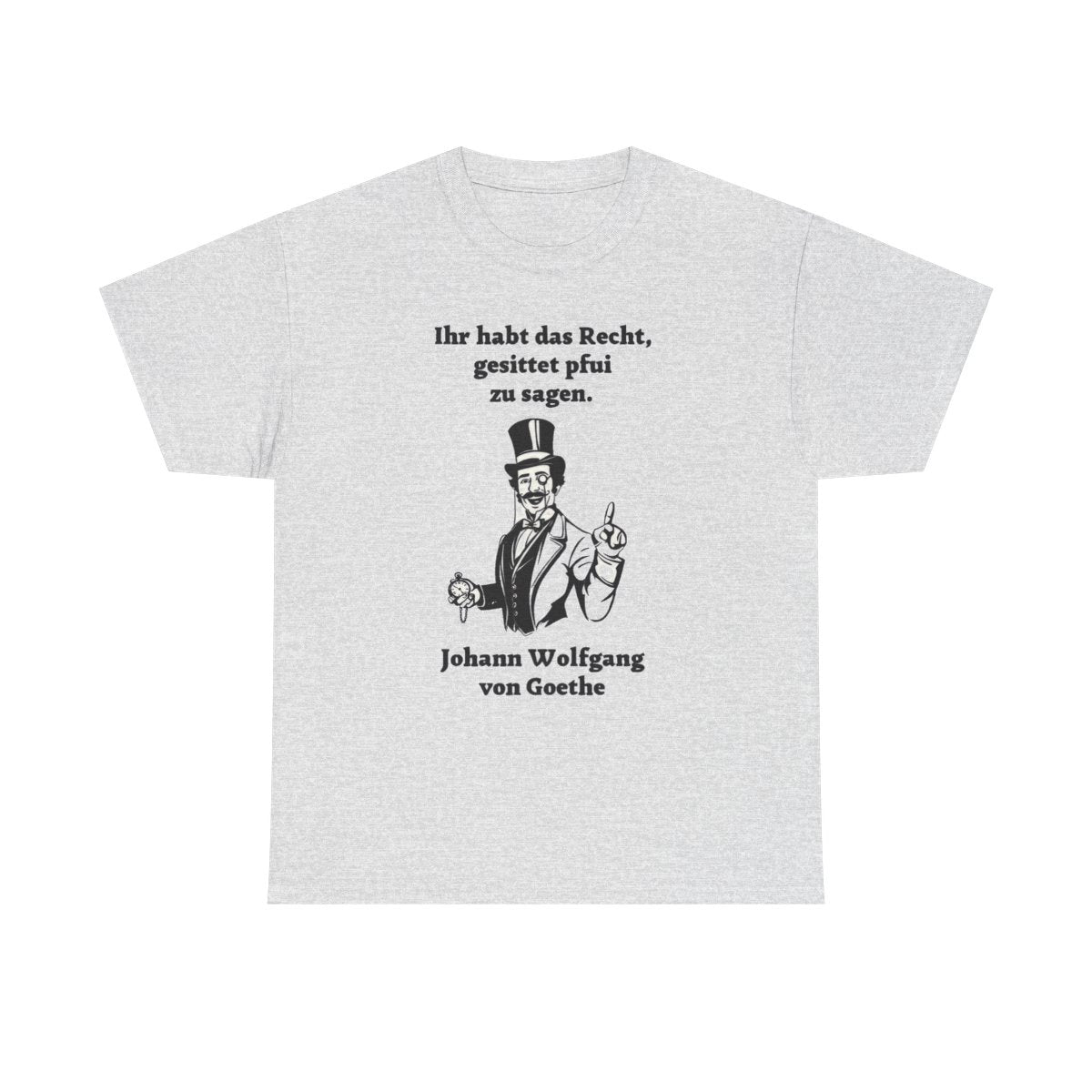 Unisex T-Shirt mit Zitat - Goethe - Gesittet pfui sagen – front
