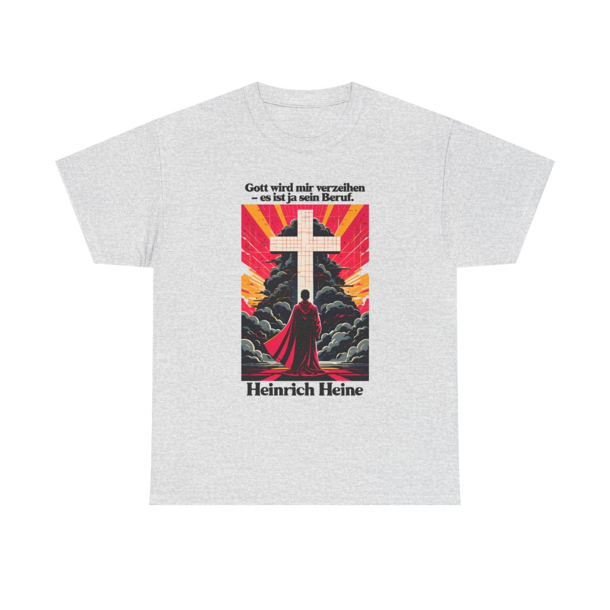 Unisex T-Shirt mit Zitat - Heine - Gott wird mir verzeihen – front