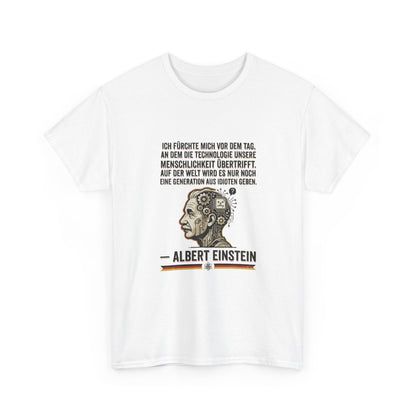 Unisex T-Shirt mit Zitat - Einstein - Technologie übertrifft Menschlichkeit