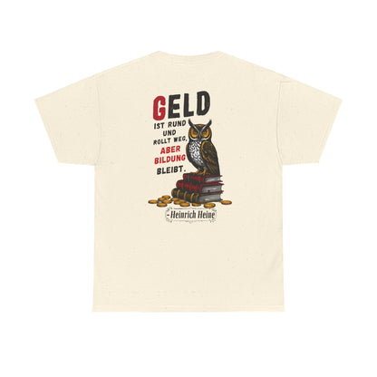 Unisex T-Shirt mit Zitat - Heinrich Heine - Geld (Druck hinten)