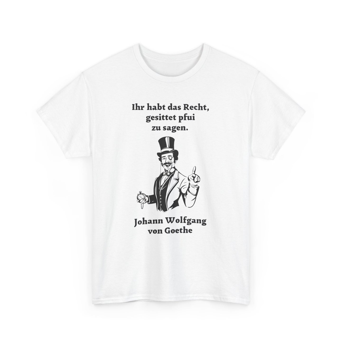 T-Shirt mit Zitat - Goethe - Pfui sagen