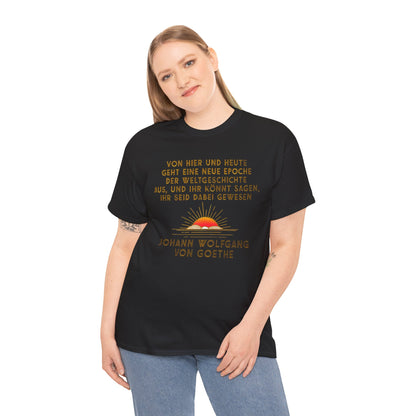 T-Shirt mit Zitat -Goethe - Weltgeschichte
