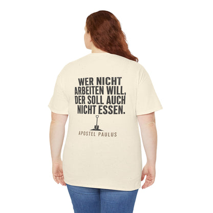 Unisex T-Shirt mit Zitat - Apostel Paulus - Arbeiten (Druck hinten)