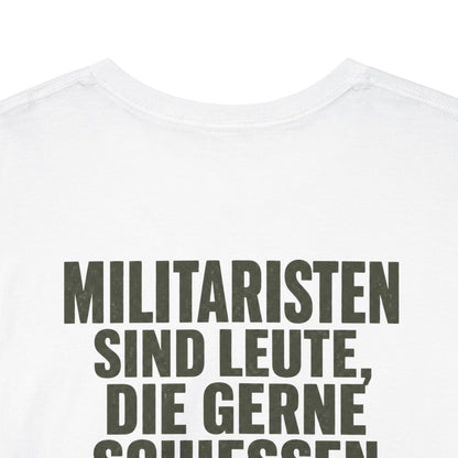 Unisex T-Shirt mit Zitat - Joachim Ringelnatz - Militaristen (Druck hinten)
