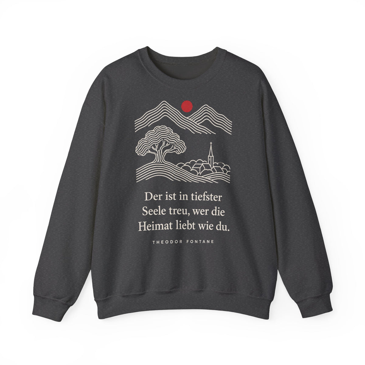 Unisex Sweatshirt mit Zitat - Fontane - Wer die Heimat liebt