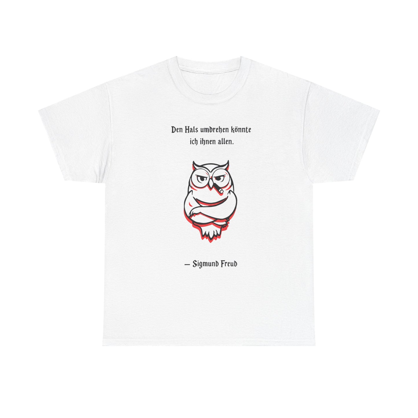Unisex T-Shirt mit Zitat - Sigmund Freud - Hals umdrehen