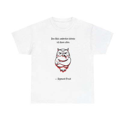 Unisex T-Shirt mit Zitat - Sigmund Freud - Hals umdrehen