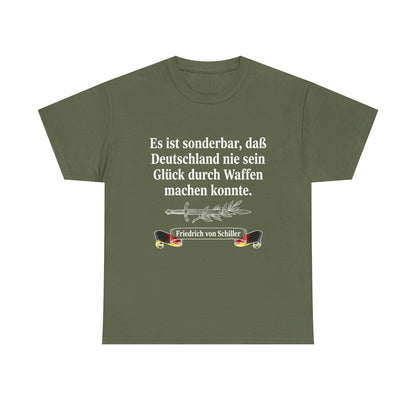 Unisex T-Shirt mit Zitat - Schiller - Glück durch Waffen