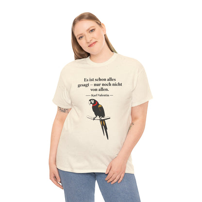 Unisex T-Shirt mit Zitat - Karl Valentin - Alles gesagt