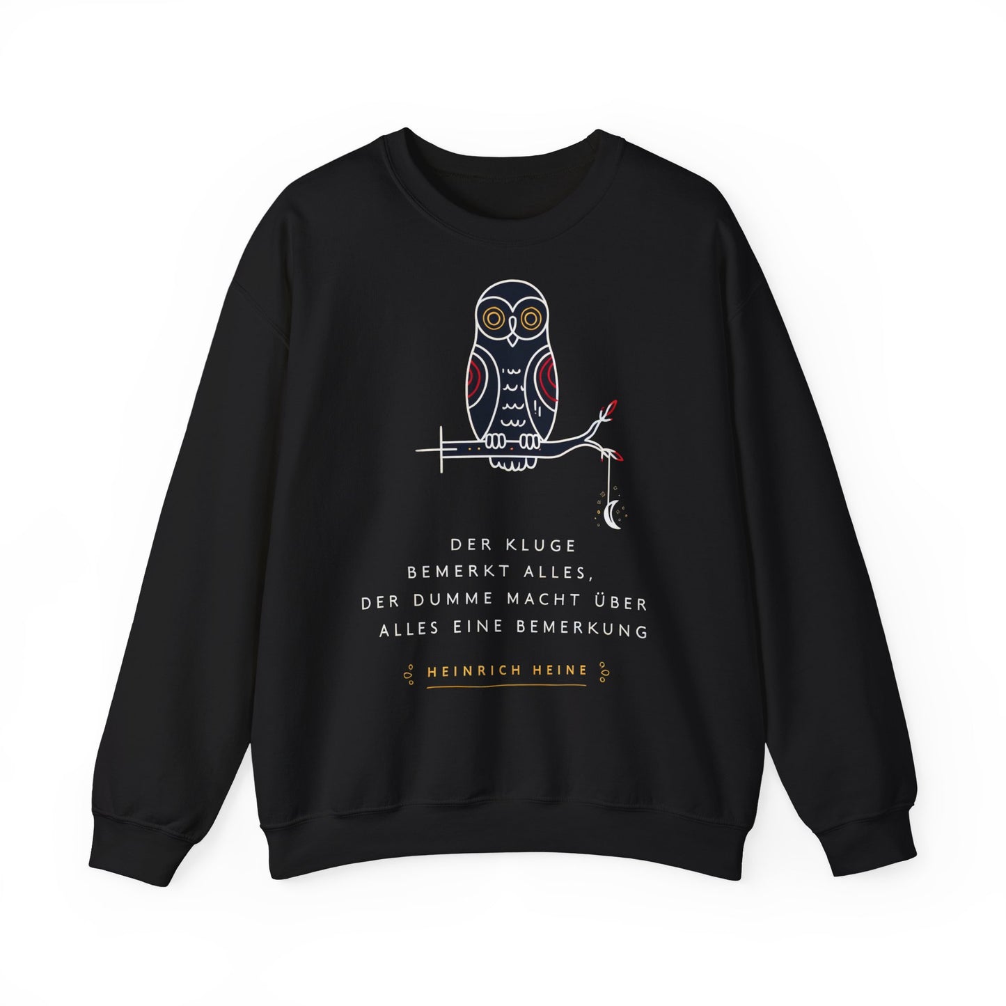 Unisex Sweatshirt mit Zitat - Heinrich Heine - Dumme Bemerkung