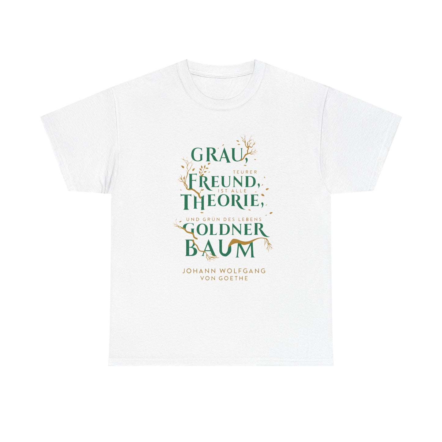 T-Shirt mit Zitat - Goethe - Goldner Baum