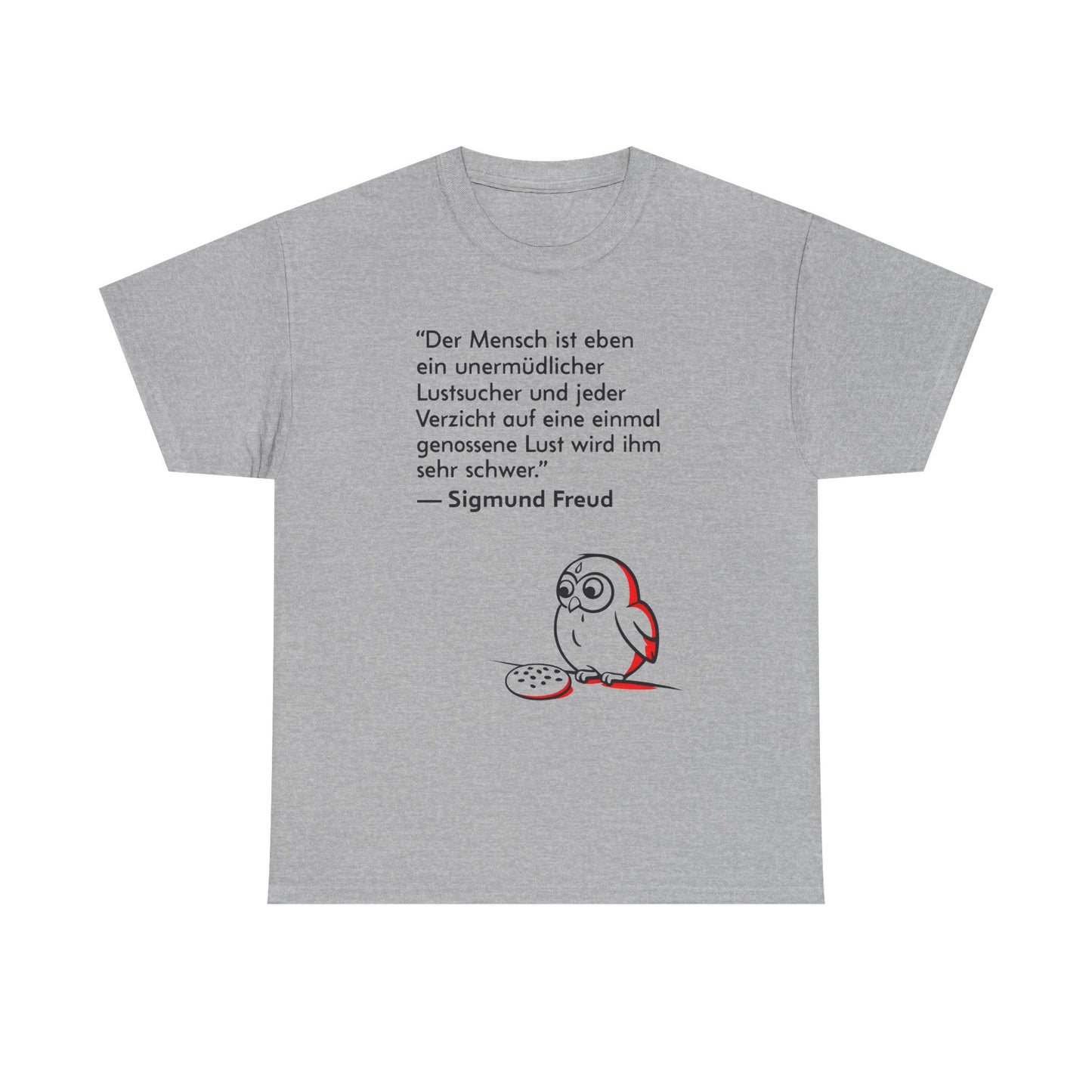 Unisex T-Shirt mit Zitat - Sigmund Freud - Unermüdlicher Lustsucher