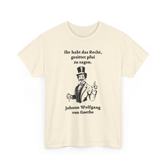 T-Shirt mit Zitat - Goethe - Pfui sagen