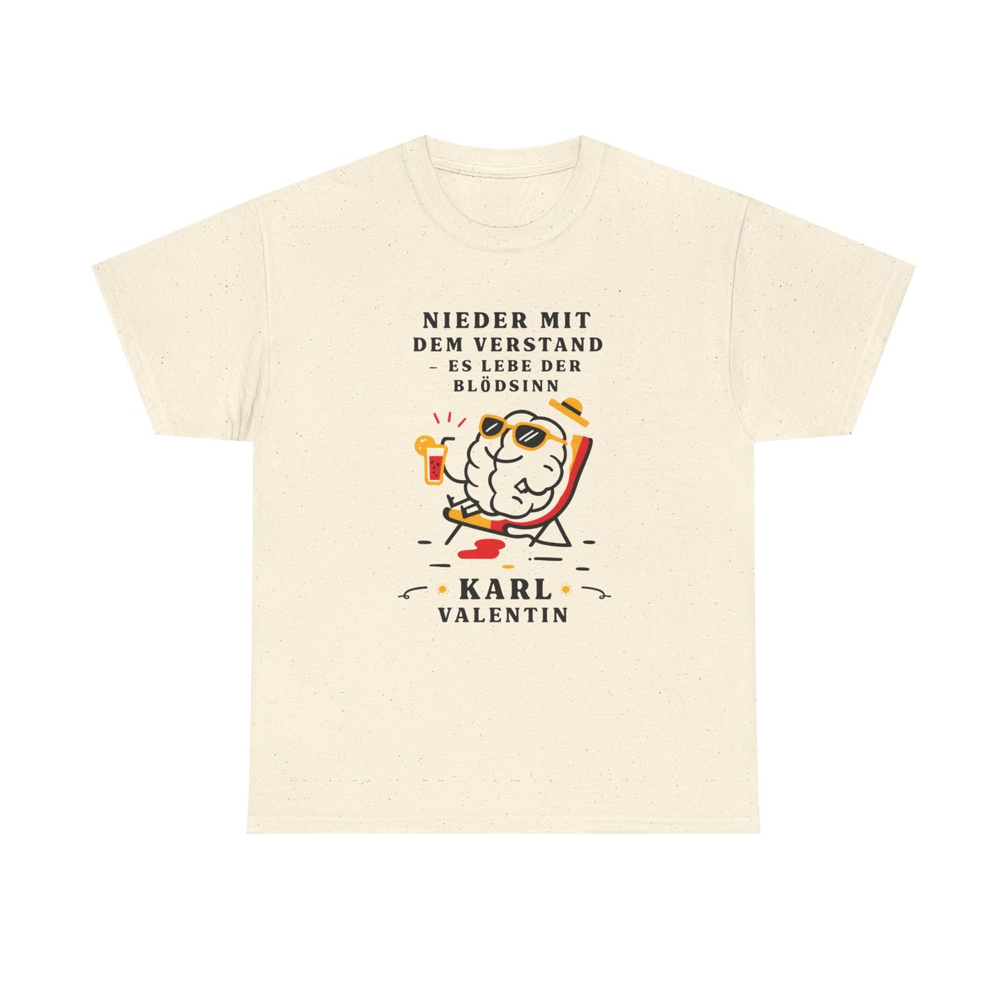 Unisex T-Shirt mit Zitat - Karl Valentin - Nieder mit dem Verstand