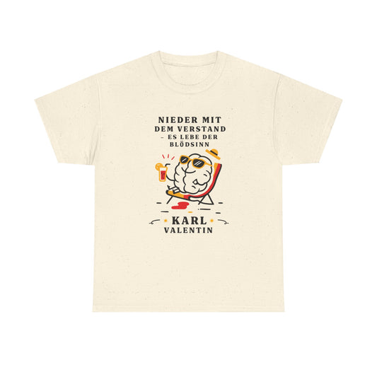 Unisex T-Shirt mit Zitat - Karl Valentin - Nieder mit dem Verstand