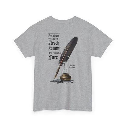 Unisex T-Shirt mit Zitat - Martin Luther (Druck hinten)
