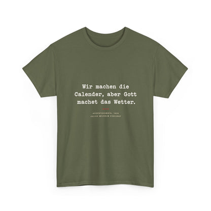 Unisex T-Shirt mit Zitat - Zincgref - Gott macht das Wetter