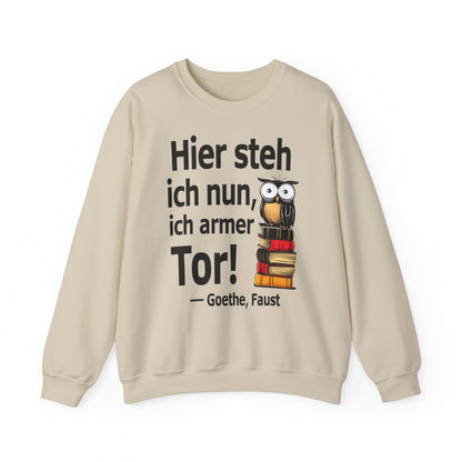 Unisex Sweatshirt mit Zitat - Goethe - Hier steh ich nun