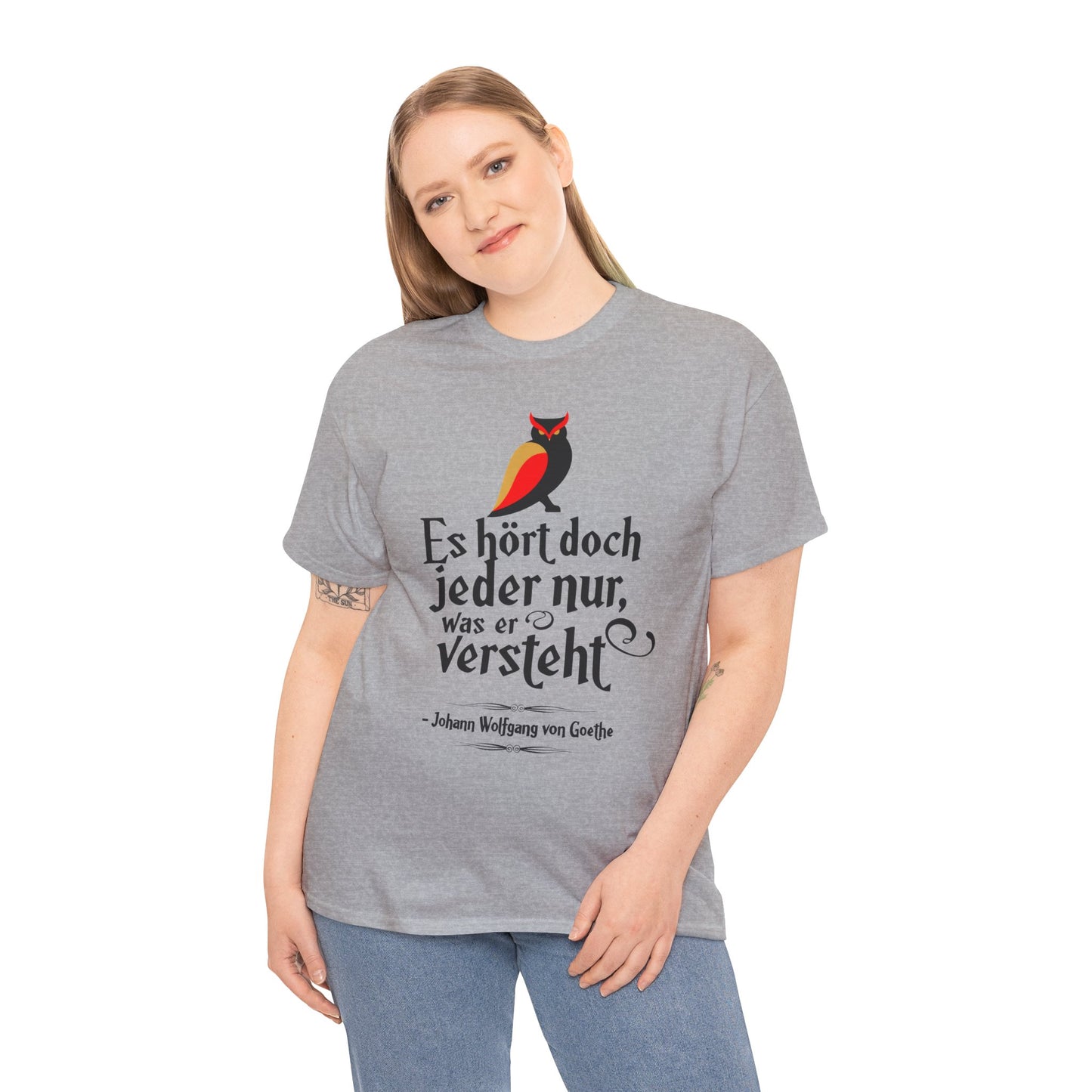 Unisex T-Shirt mit Zitat - Goethe - Hört nur, was er versteht