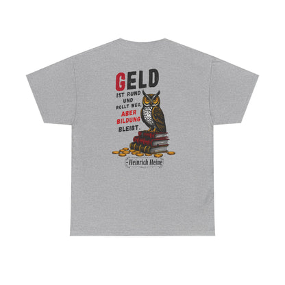 Unisex T-Shirt mit Zitat - Heinrich Heine - Geld (Druck hinten)