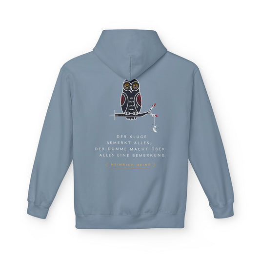 Unisex Fleece Hoodie mit Zitat - Heinrich Heine - Dumme Bemerkung