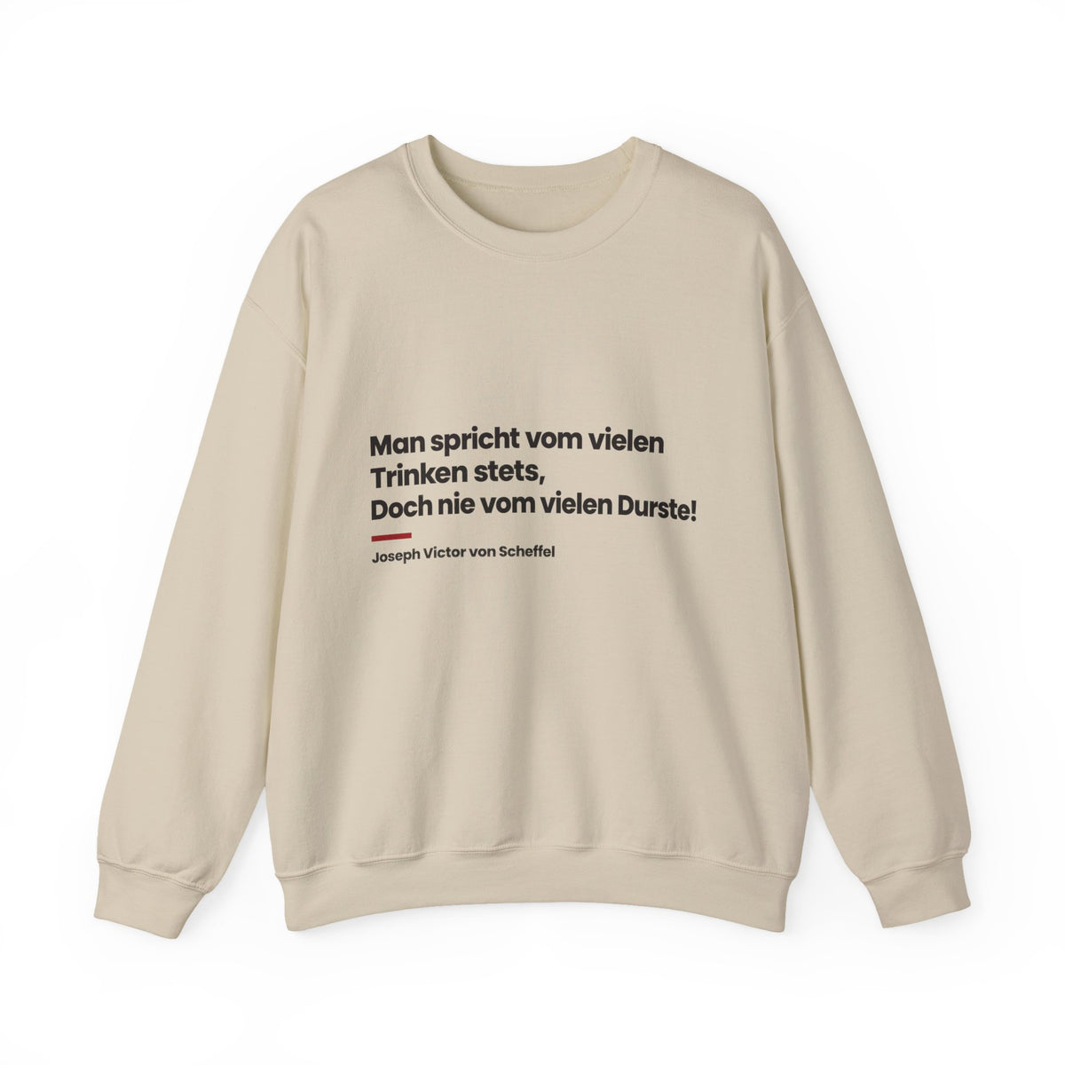 Unisex Sweatshirt mit Zitat - Scheffel - Vom vielen Durste